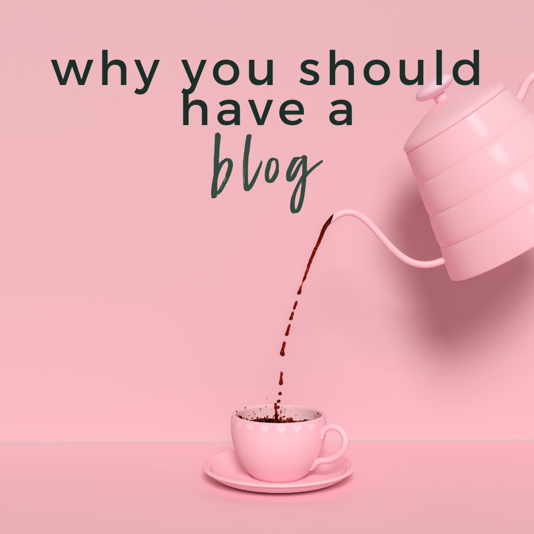 Why you Should Have a Blog