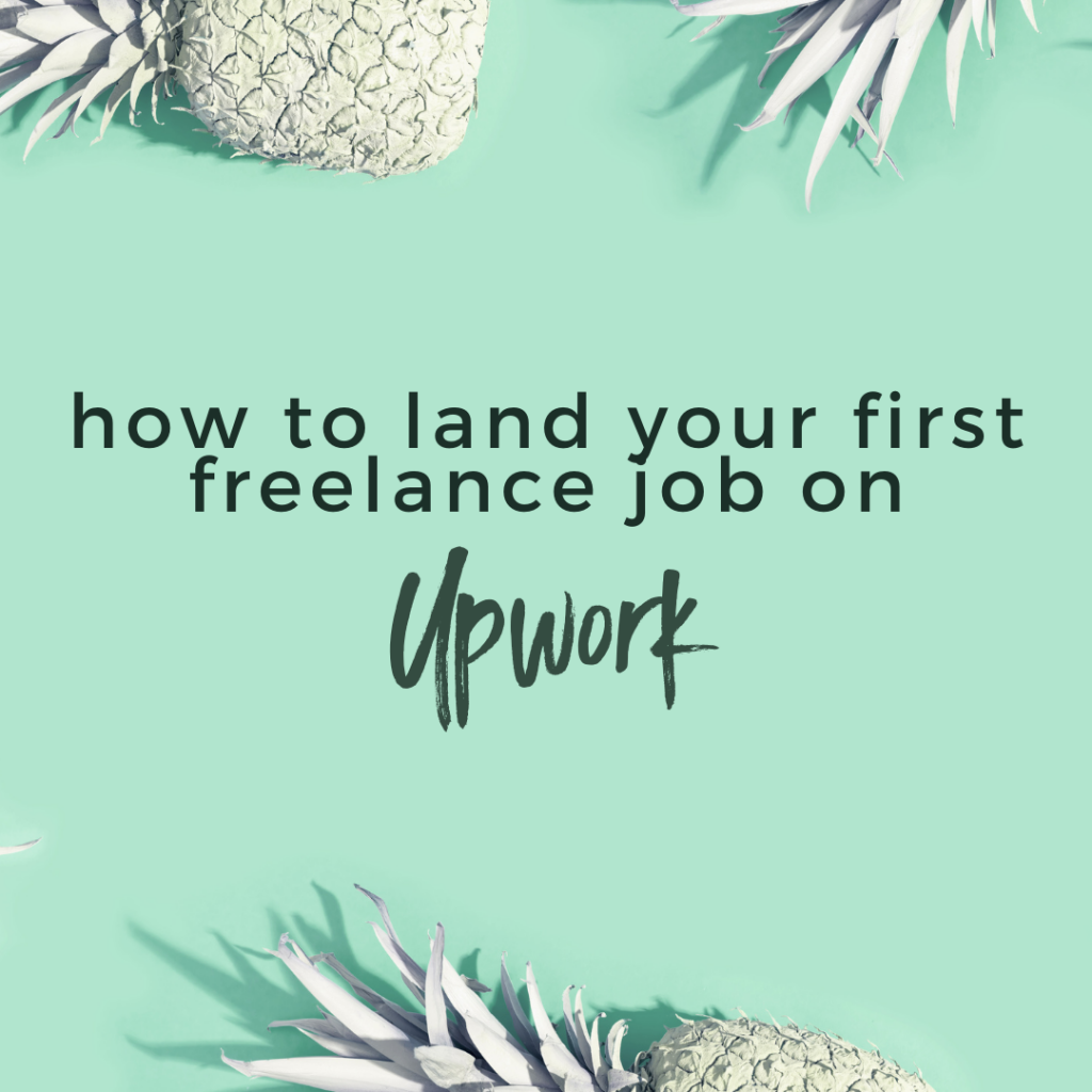 How to Land your First Freelance Job on Upwork