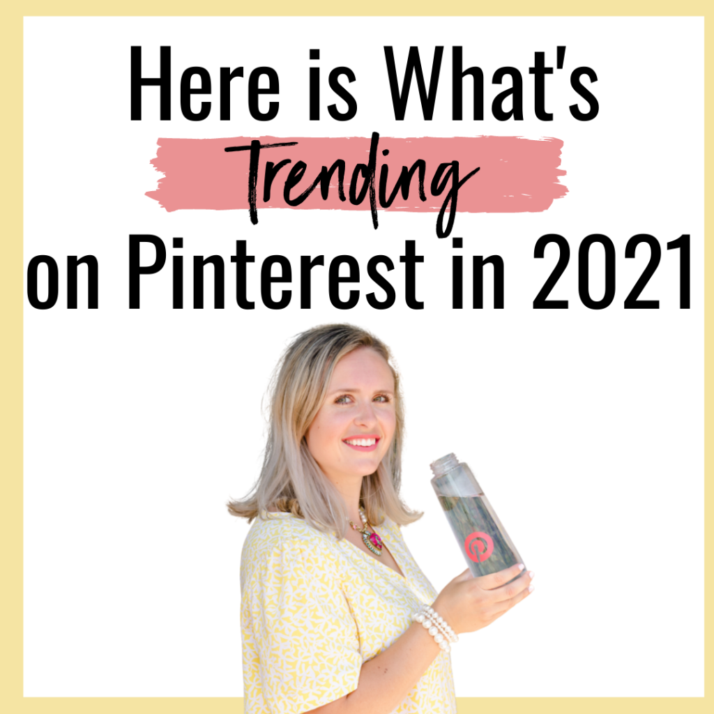 Here is What's Trending on Pinterest in 2021